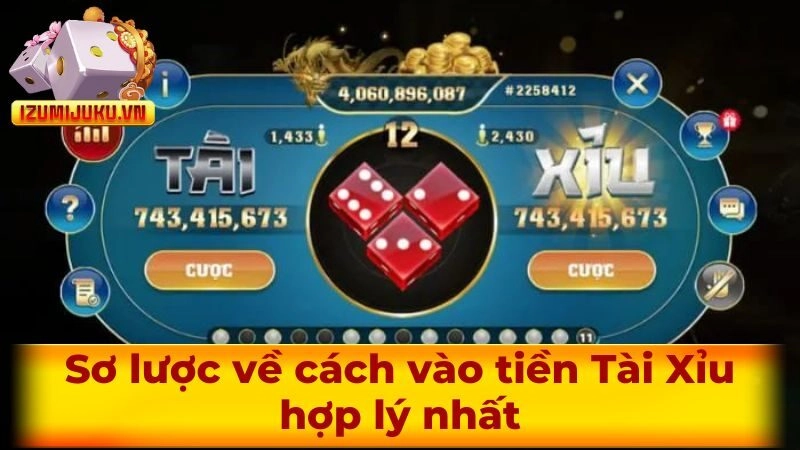 Sơ lược về cách vào tiền Tài Xỉu hợp lý nhất