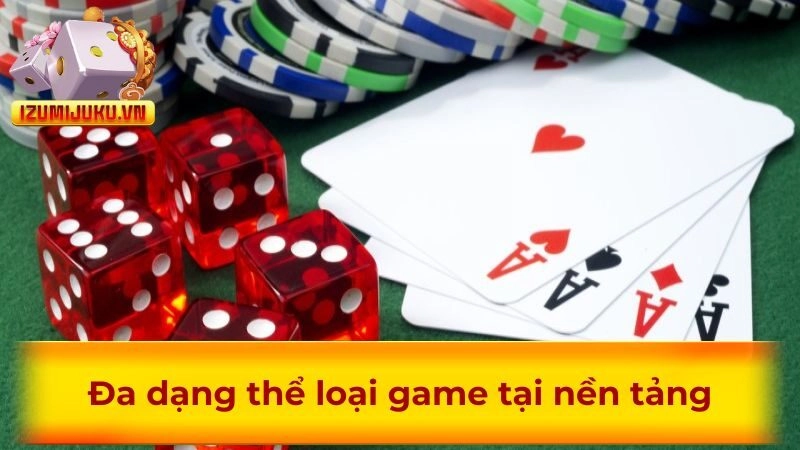 Đa dạng thể loại game tại nền tảng
