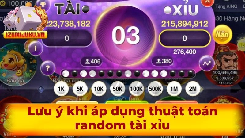 Lưu ý khi áp dụng thuật toán random tài xỉu